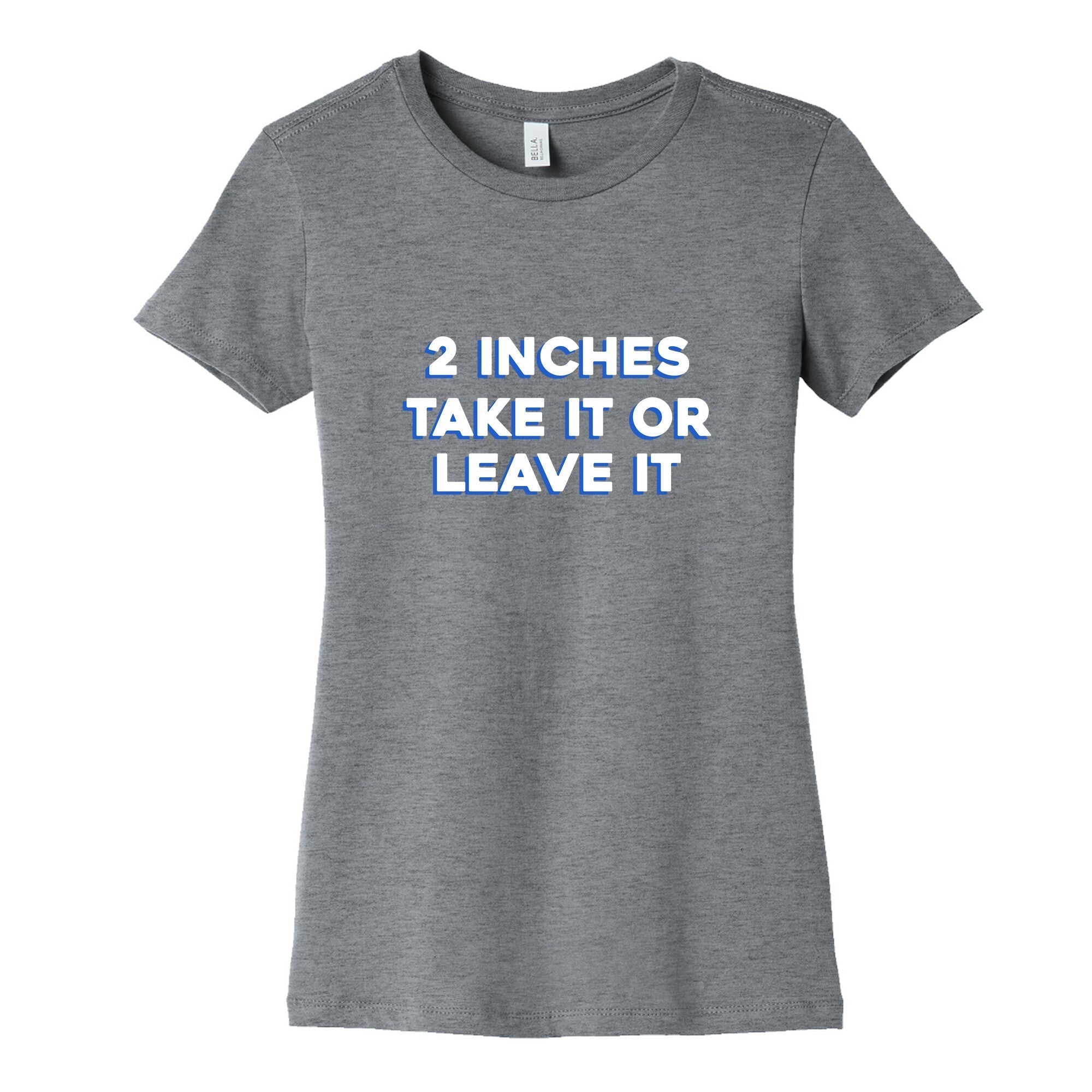 2 Inches Take It Or Leave It Womens Cotton Tee Hoodie, Sweatshirt | CoreVibeTees.com (Image 1)