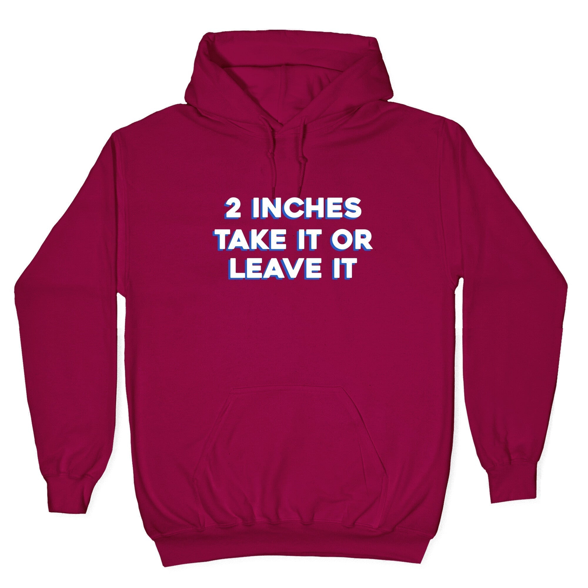 2 Inches Take It Or Leave It Hoodie T-Shirts, Sweatshirt | CoreVibeTees.com (Image 5)