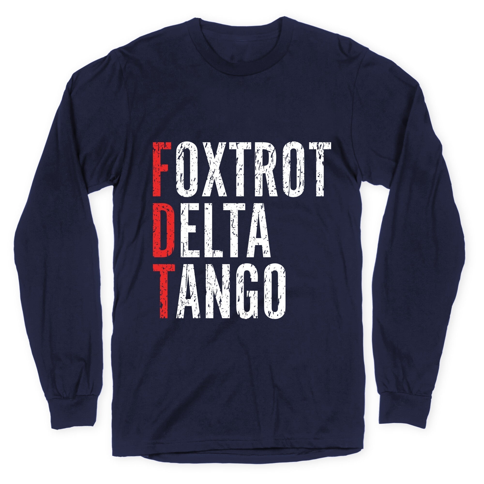 Foxtrot Delta Tango FDT Longsleeve Tee Hoodie, Sweatshirt | CoreVibeTees.com (Image 4)