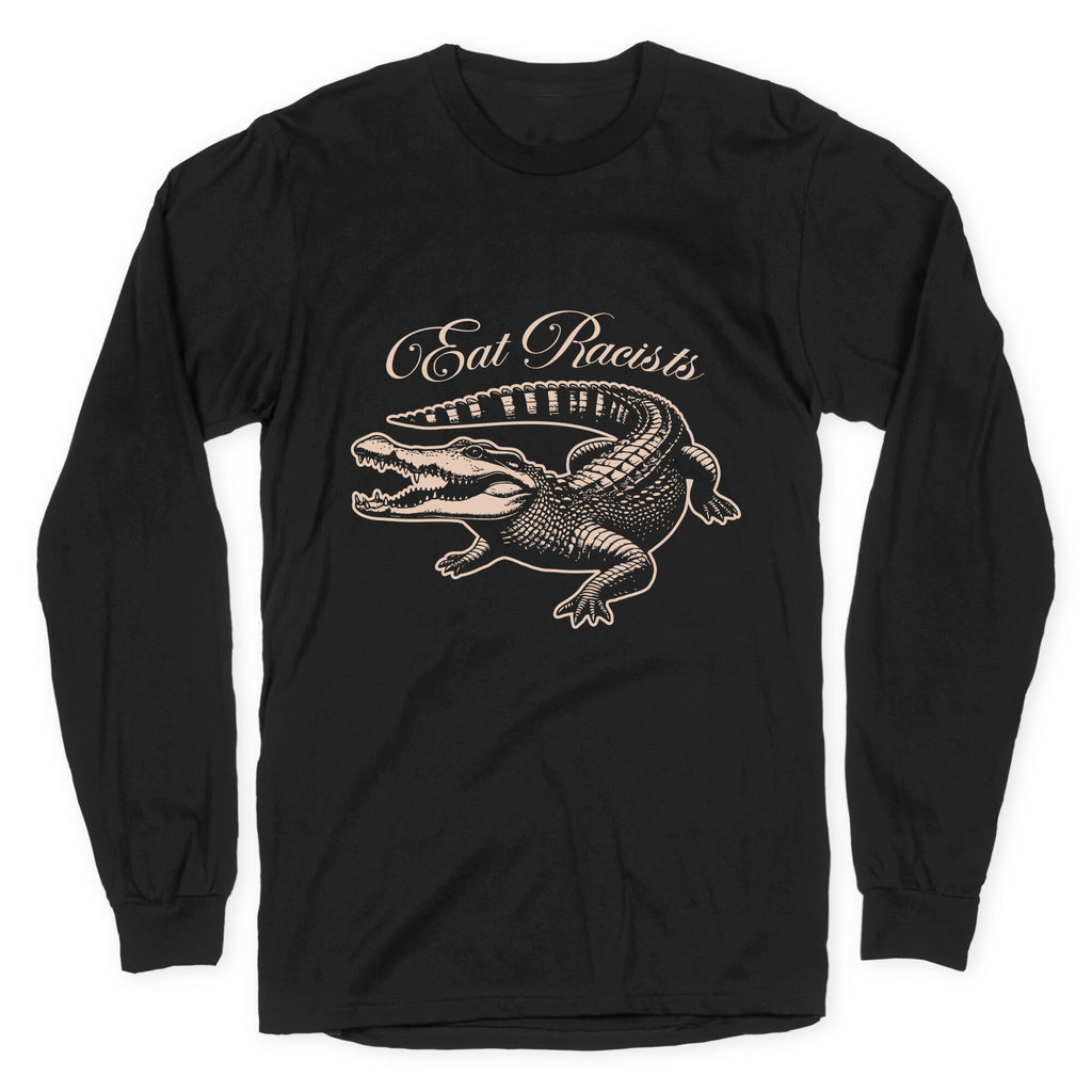 Eat Racists Longsleeve Tee Hoodie, Sweatshirt | CoreVibeTees.com (Image 1)