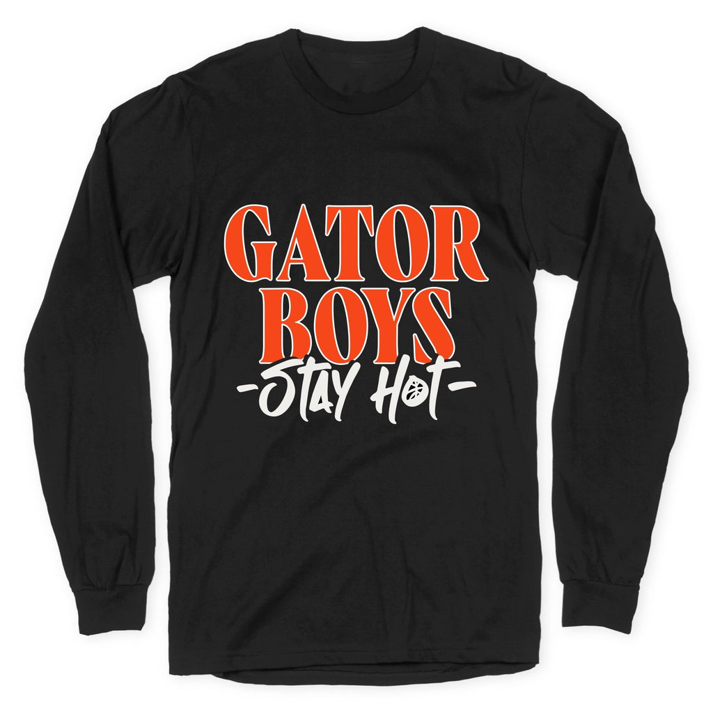 Gator Boys Stay Hot Florida Basketball Longsleeve Tee Hoodie, Sweatshirt | CoreVibeTees.com (Image 1)