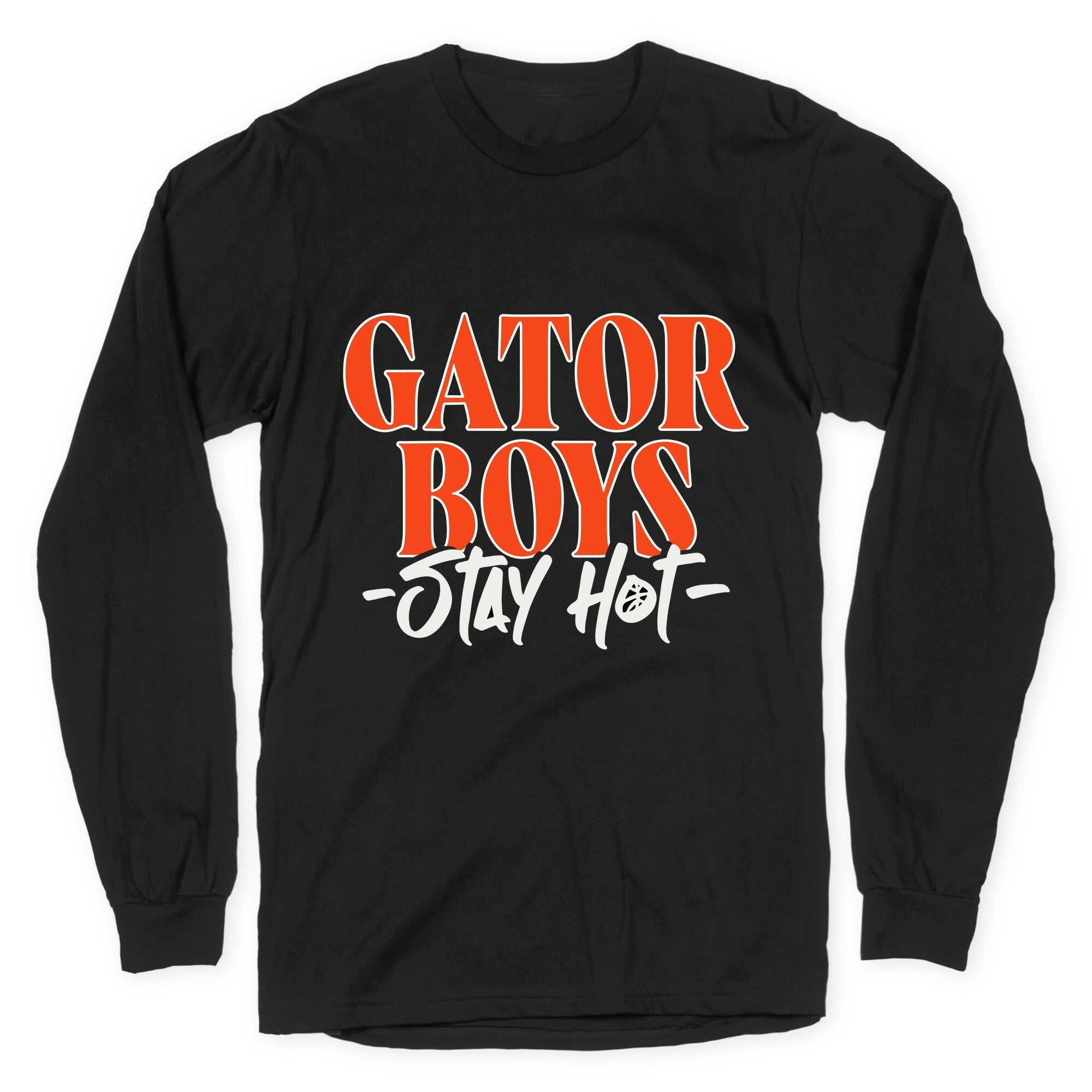 Gator Boys Stay Hot Florida Basketball Longsleeve Tee Hoodie, Sweatshirt | CoreVibeTees.com (Image 1)