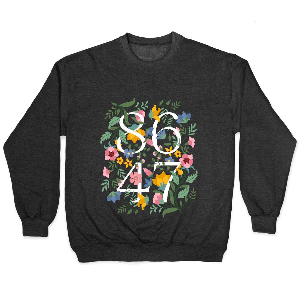 8647 Anti Trump Floral Crewneck Sweatshirt T-Shirts, Hoodie | CoreVibeTees.com (Image 1)