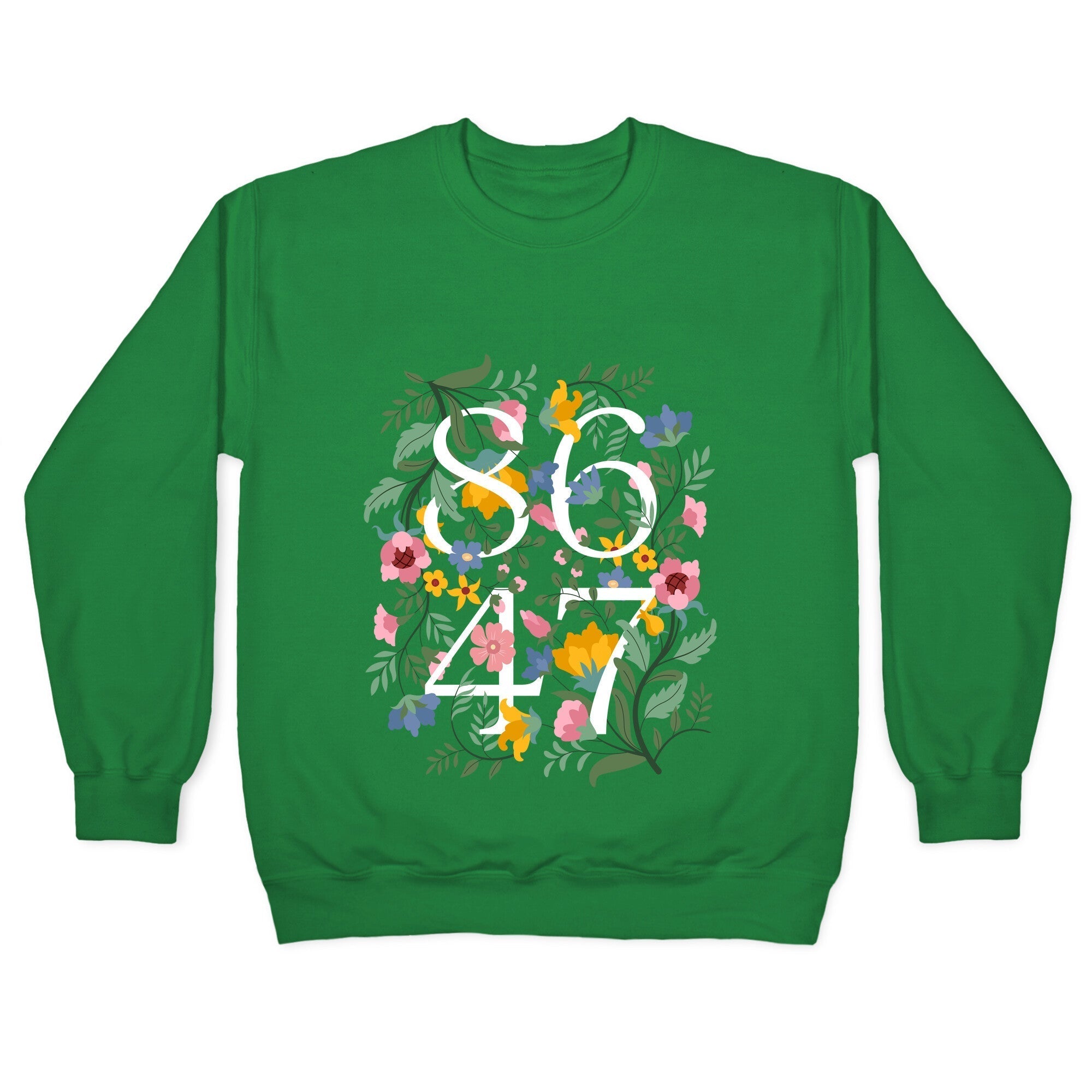 8647 Anti Trump Floral Crewneck Sweatshirt T-Shirts, Hoodie | CoreVibeTees.com (Image 3)