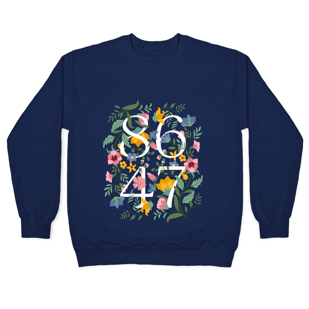 8647 Anti Trump Floral Crewneck Sweatshirt T-Shirts, Hoodie | CoreVibeTees.com (Image 4)
