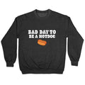 Bad Day to Be a Hot Dog Crewneck Sweatshirt T-Shirts, Hoodie | CoreVibeTees.com (Image 1)