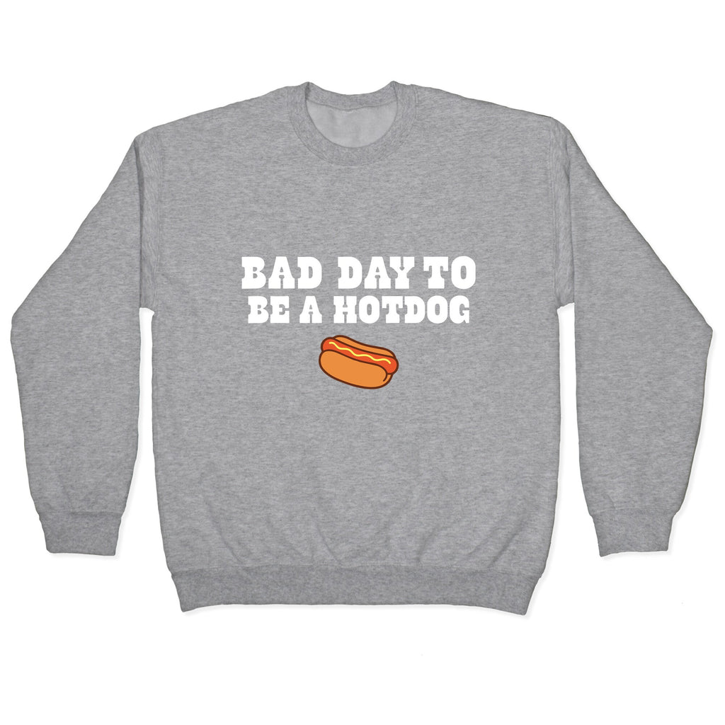 Bad Day to Be a Hot Dog Crewneck Sweatshirt T-Shirts, Hoodie | CoreVibeTees.com (Image 2)