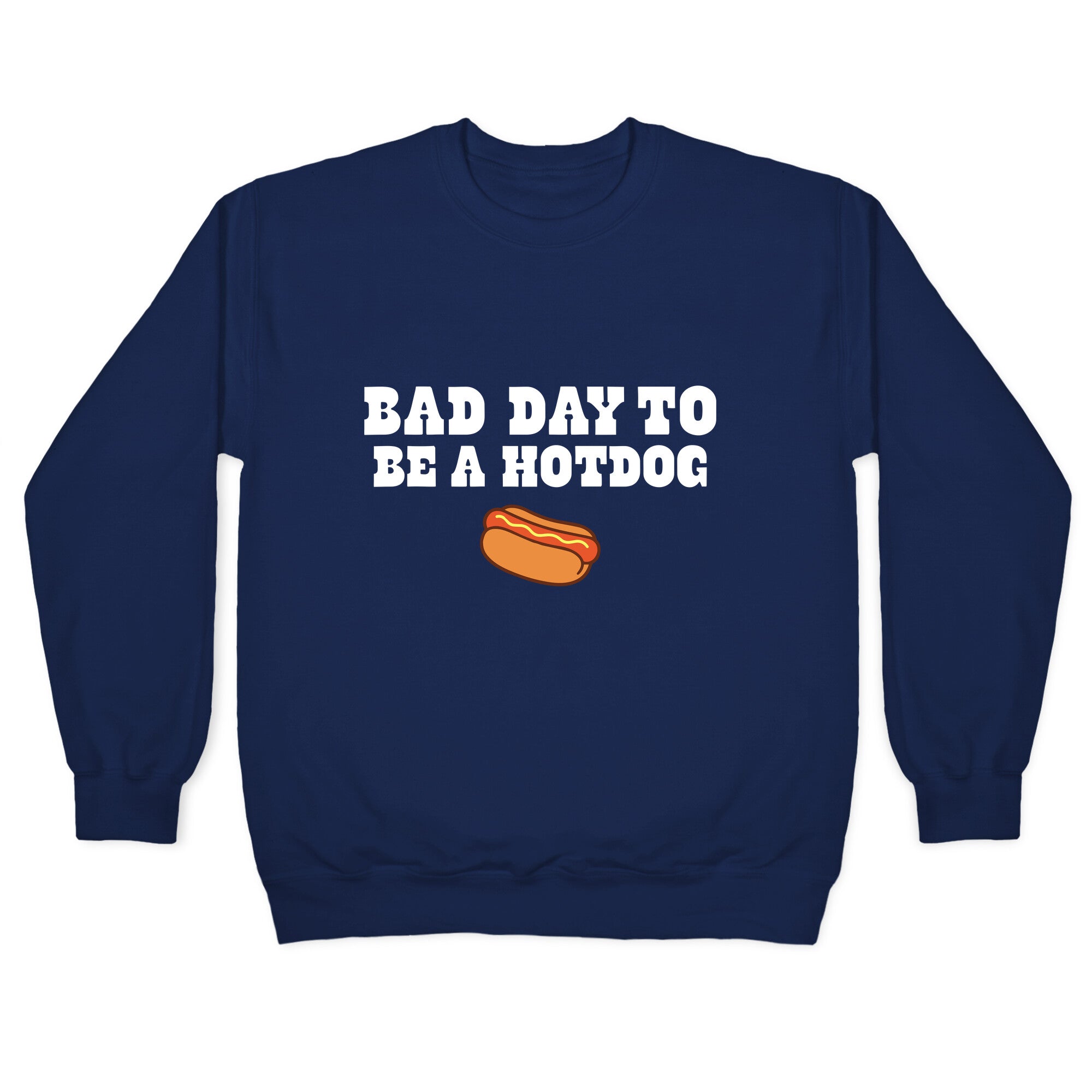 Bad Day to Be a Hot Dog Crewneck Sweatshirt T-Shirts, Hoodie | CoreVibeTees.com (Image 4)