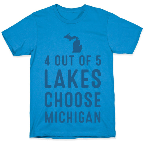 4 Out of 5 Lakes Choose Michigan T-Shirt Hoodie, Sweatshirt | CoreVibeTees.com (Image 1)