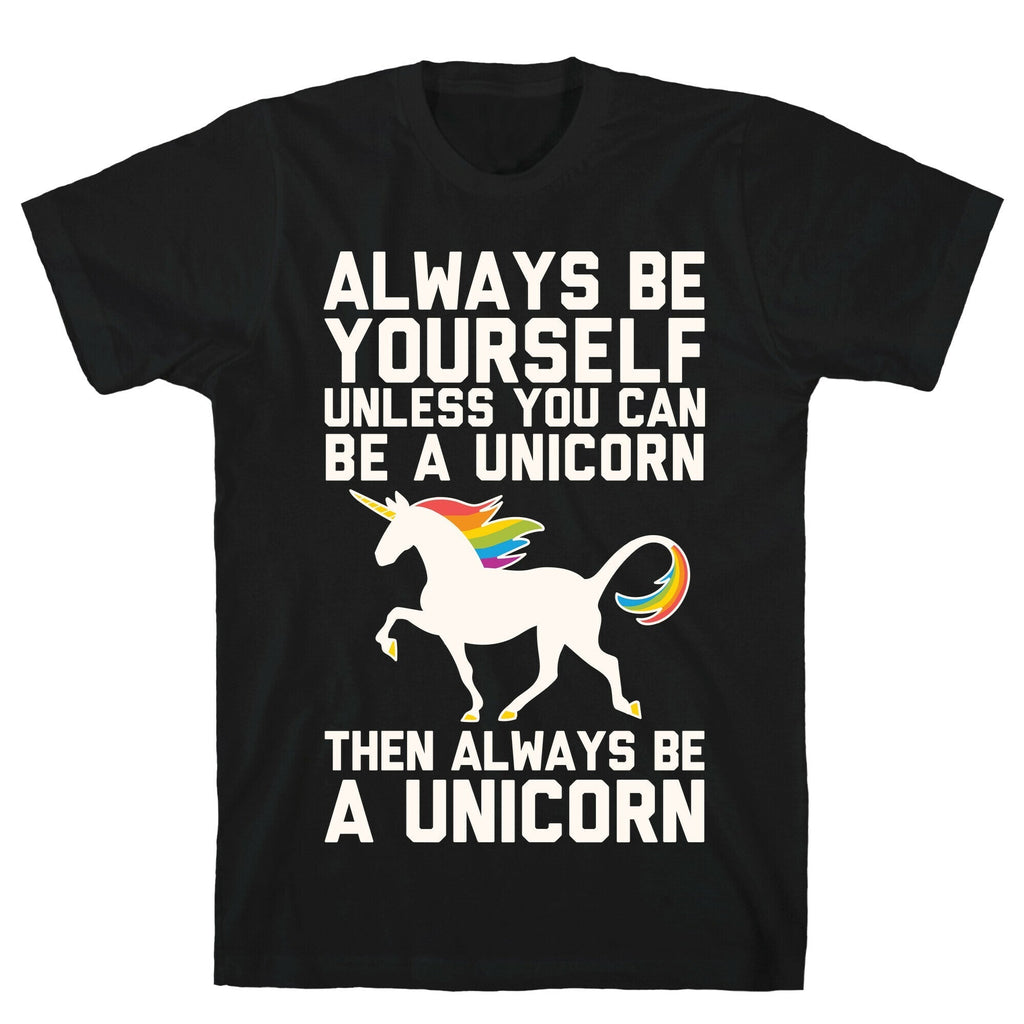 Always Be Yourself, Unless You Can Be A Unicorn T-Shirt Hoodie, Sweatshirt | CoreVibeTees.com (Image 1)