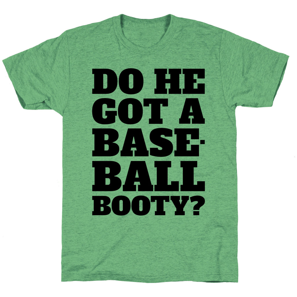 Do He Got A Baseball Booty? Unisex Triblend Tee Hoodie, Sweatshirt | CoreVibeTees.com (Image 1)
