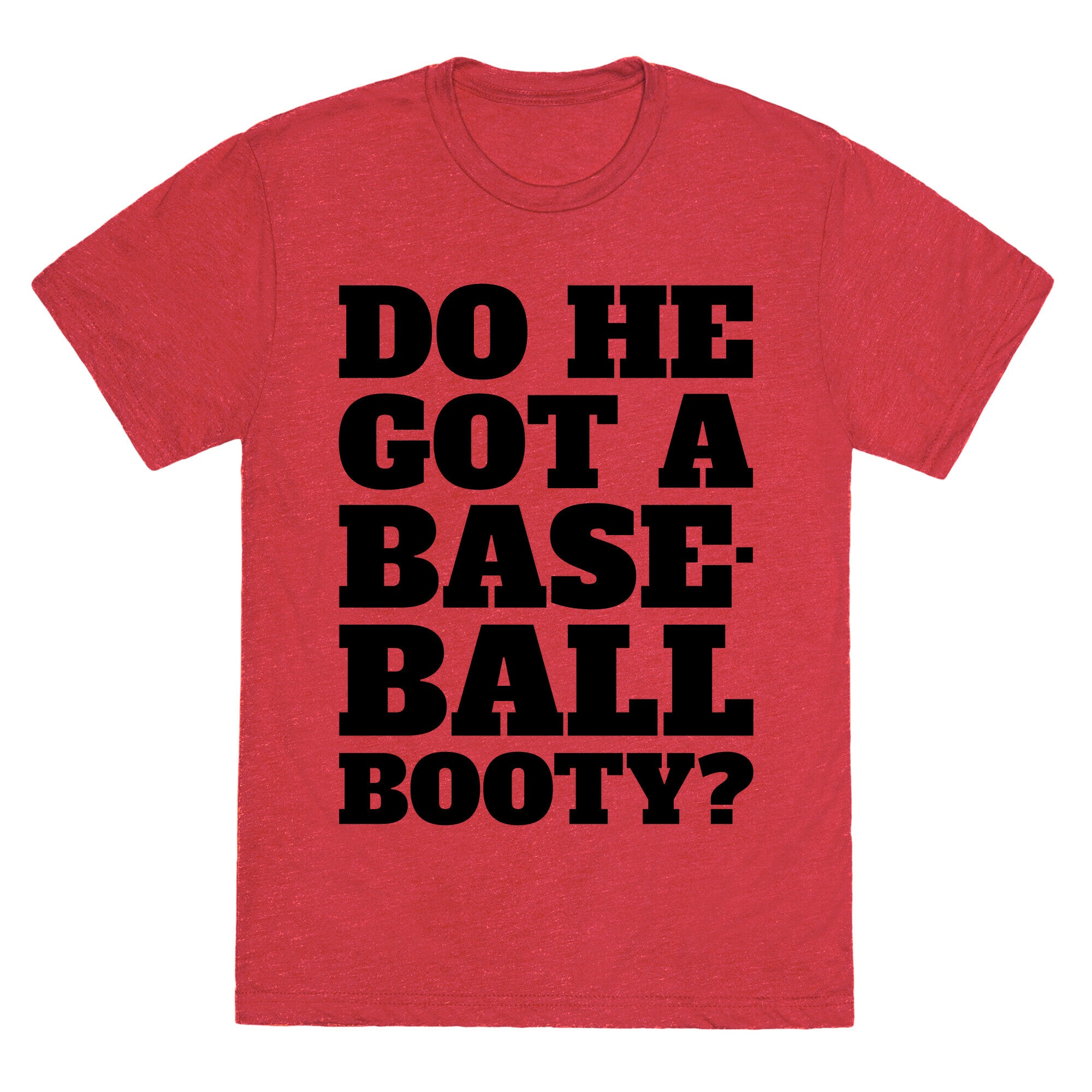 Do He Got A Baseball Booty? Unisex Triblend Tee Hoodie, Sweatshirt | CoreVibeTees.com (Image 3)