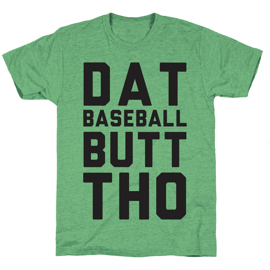 Dat Baseball Butt Tho Unisex Triblend Tee Hoodie, Sweatshirt | CoreVibeTees.com (Image 1)