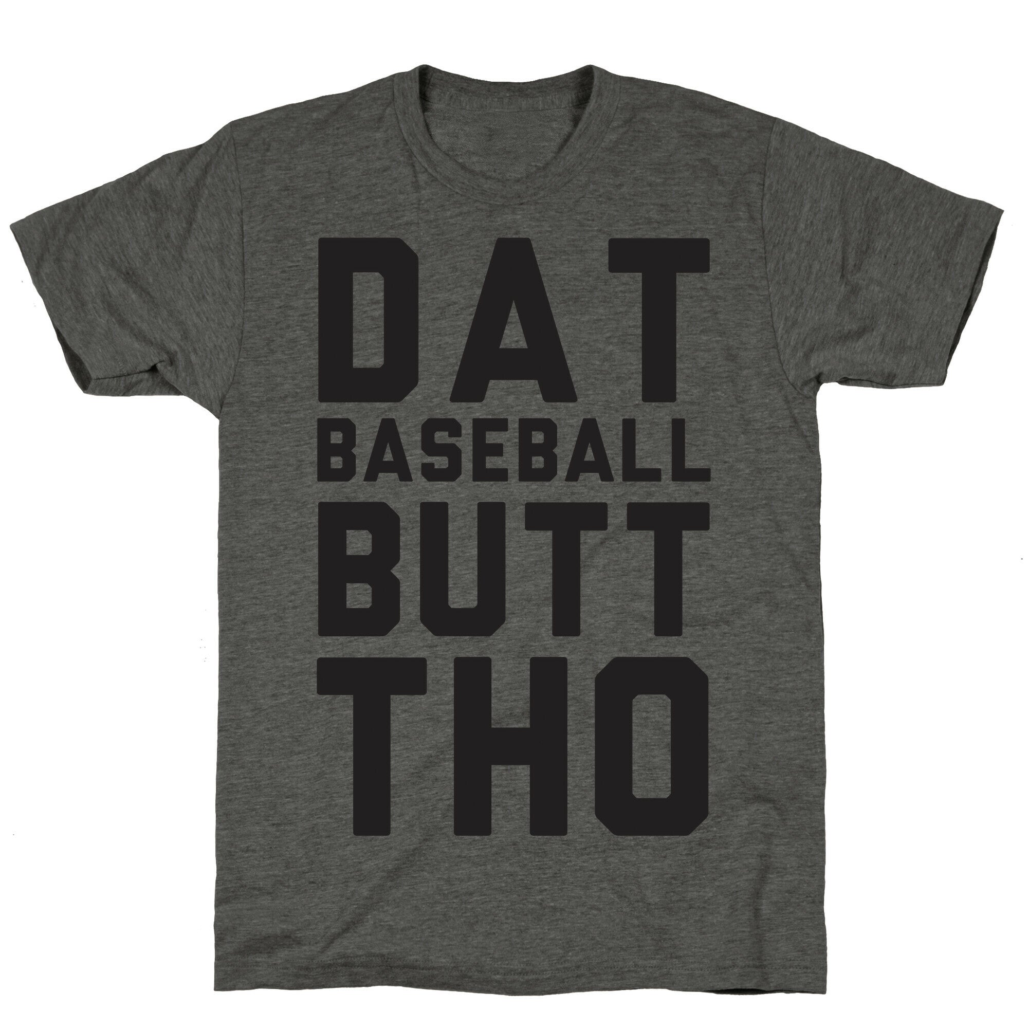 Dat Baseball Butt Tho Unisex Triblend Tee Hoodie, Sweatshirt | CoreVibeTees.com (Image 2)
