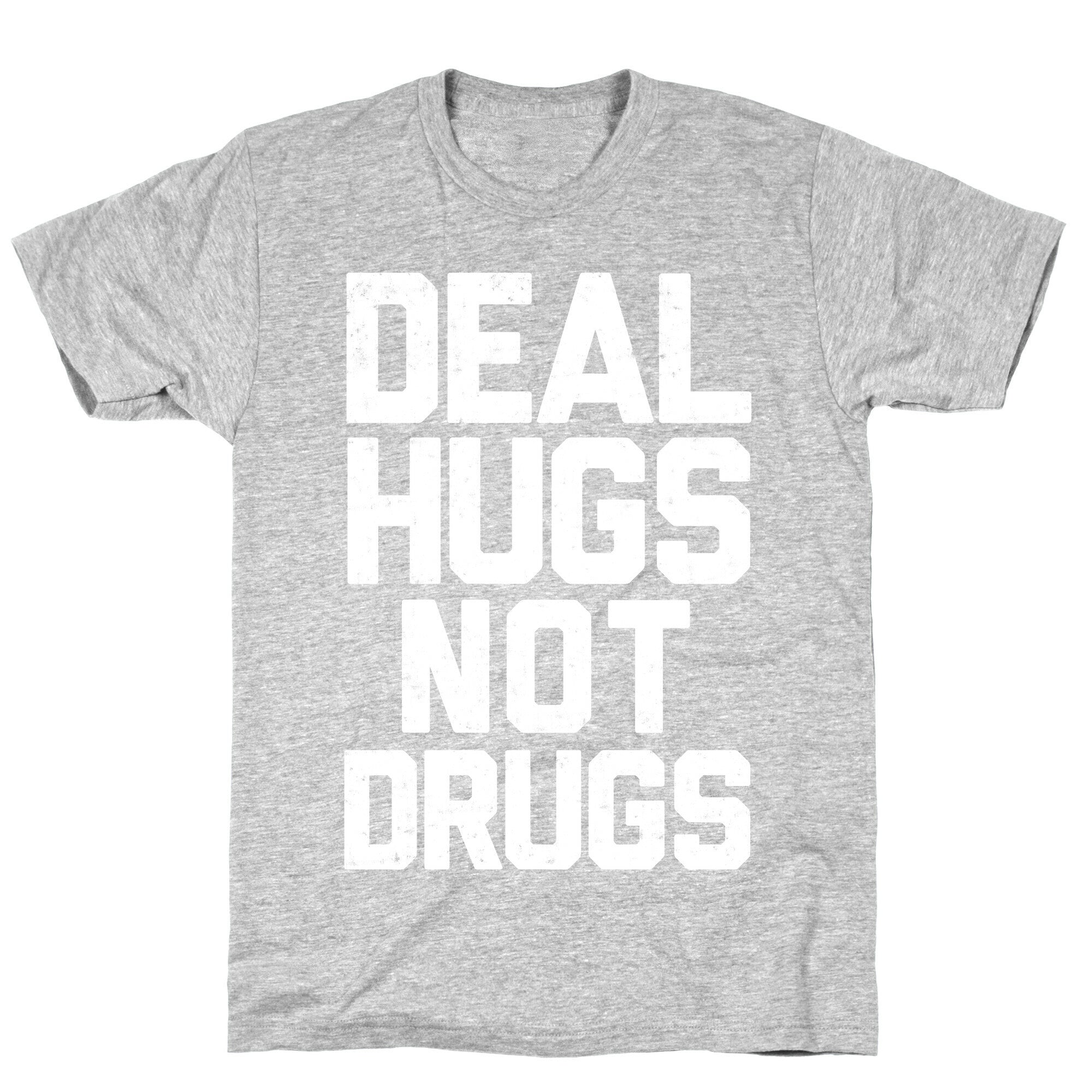 Deal Hugs Not Drugs T-Shirt Hoodie, Sweatshirt | CoreVibeTees.com (Image 2)