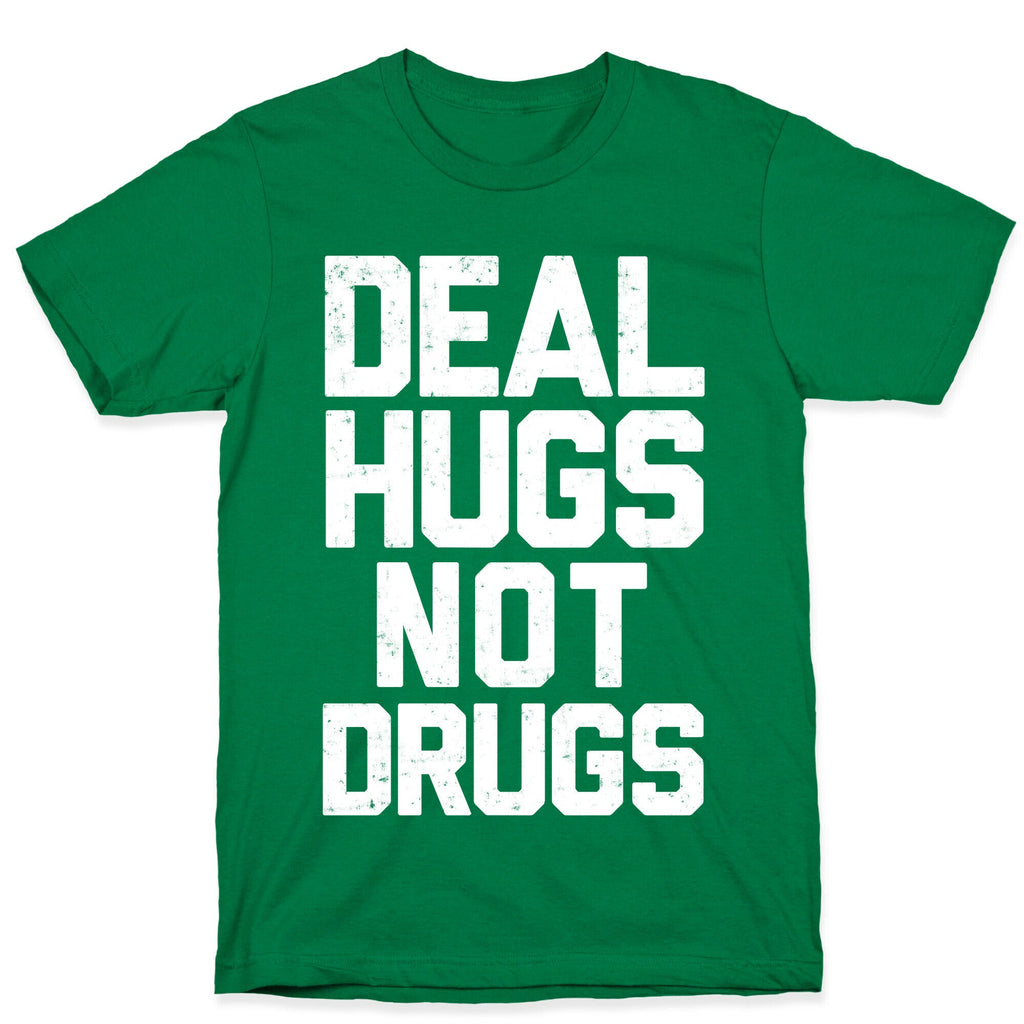 Deal Hugs Not Drugs T-Shirt Hoodie, Sweatshirt | CoreVibeTees.com (Image 3)
