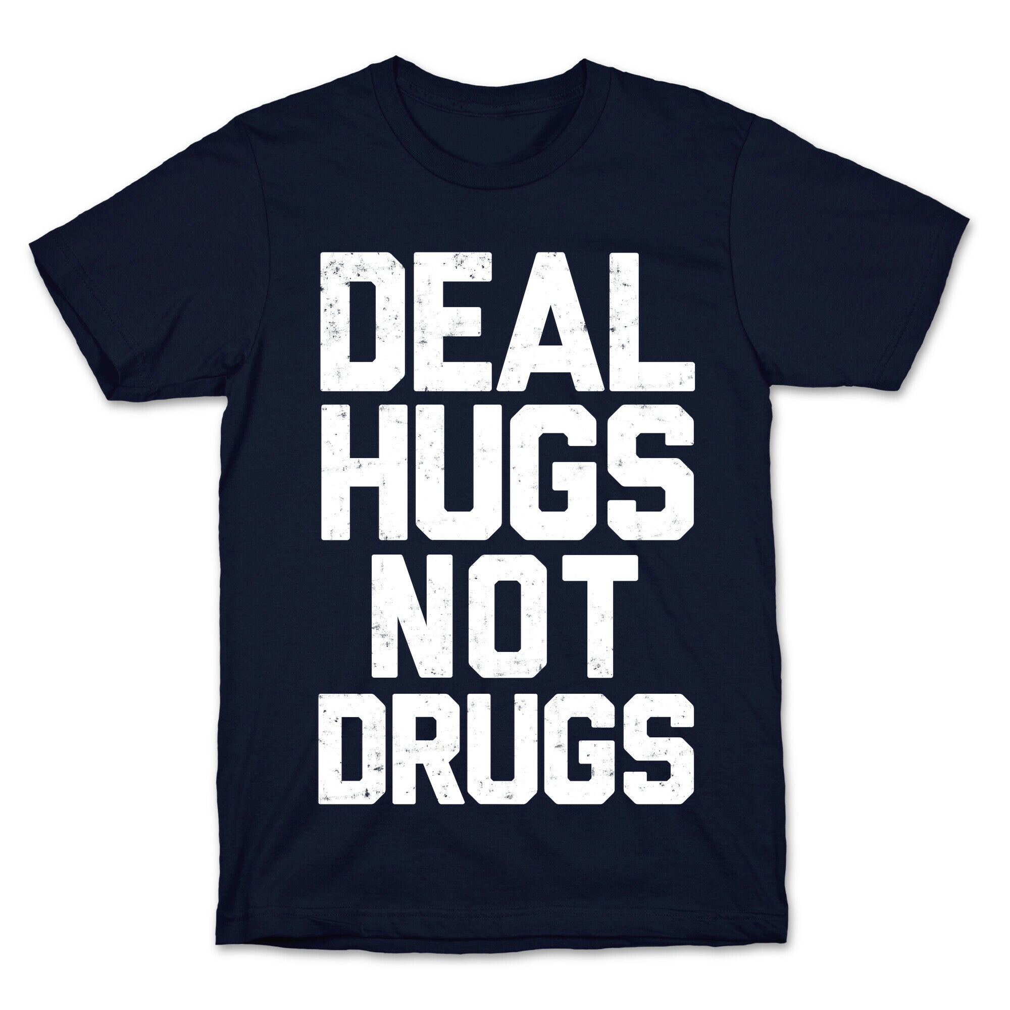 Deal Hugs Not Drugs T-Shirt Hoodie, Sweatshirt | CoreVibeTees.com (Image 4)