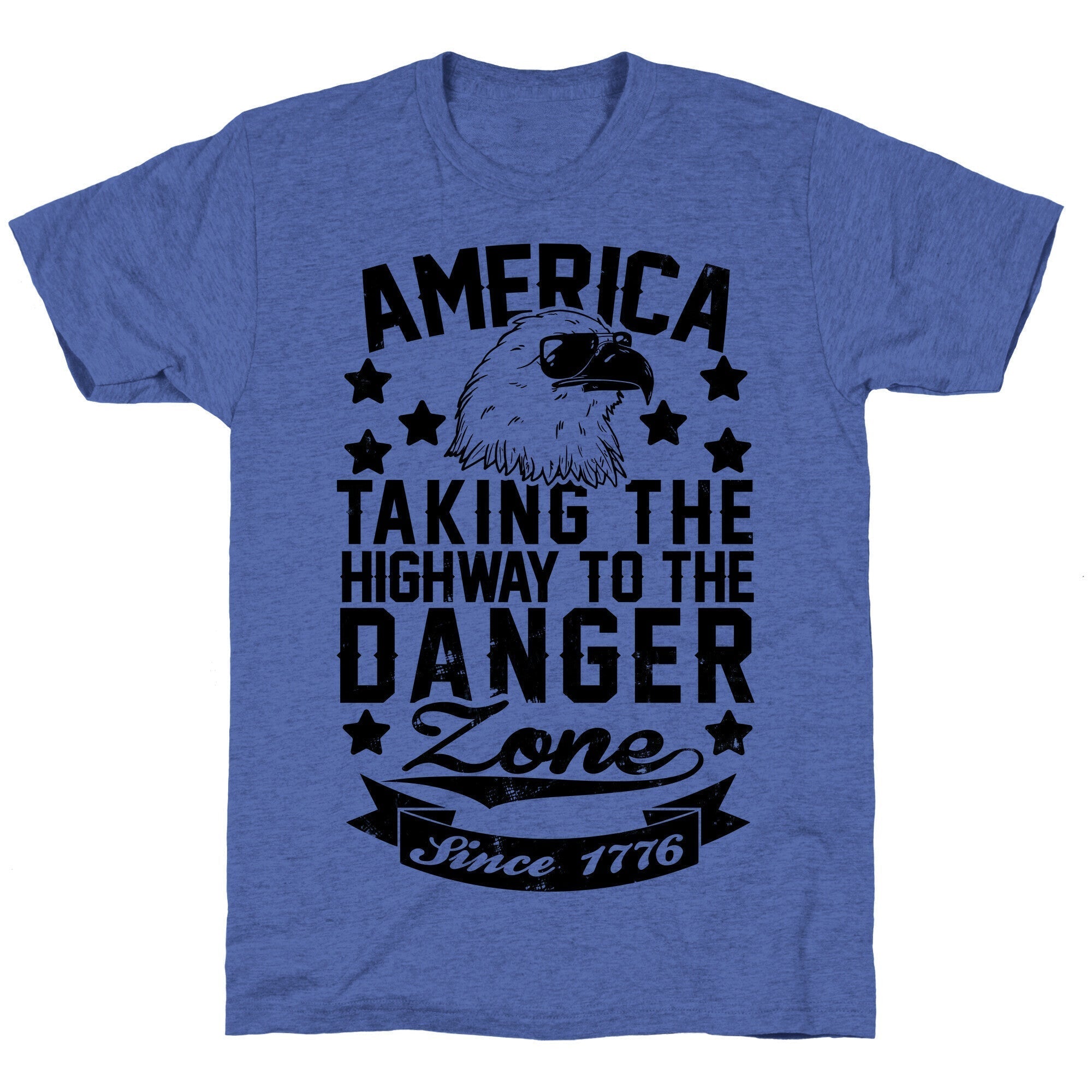 America: Taking The Highway To The Danger Zone Since 1776 Unisex Triblend Tee Hoodie, Sweatshirt | CoreVibeTees.com (Image 4)