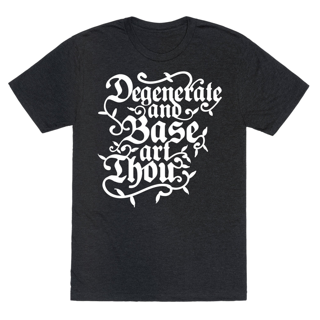 Degenerate and Base Art Thou Unisex Triblend Tee Hoodie, Sweatshirt | CoreVibeTees.com (Image 1)