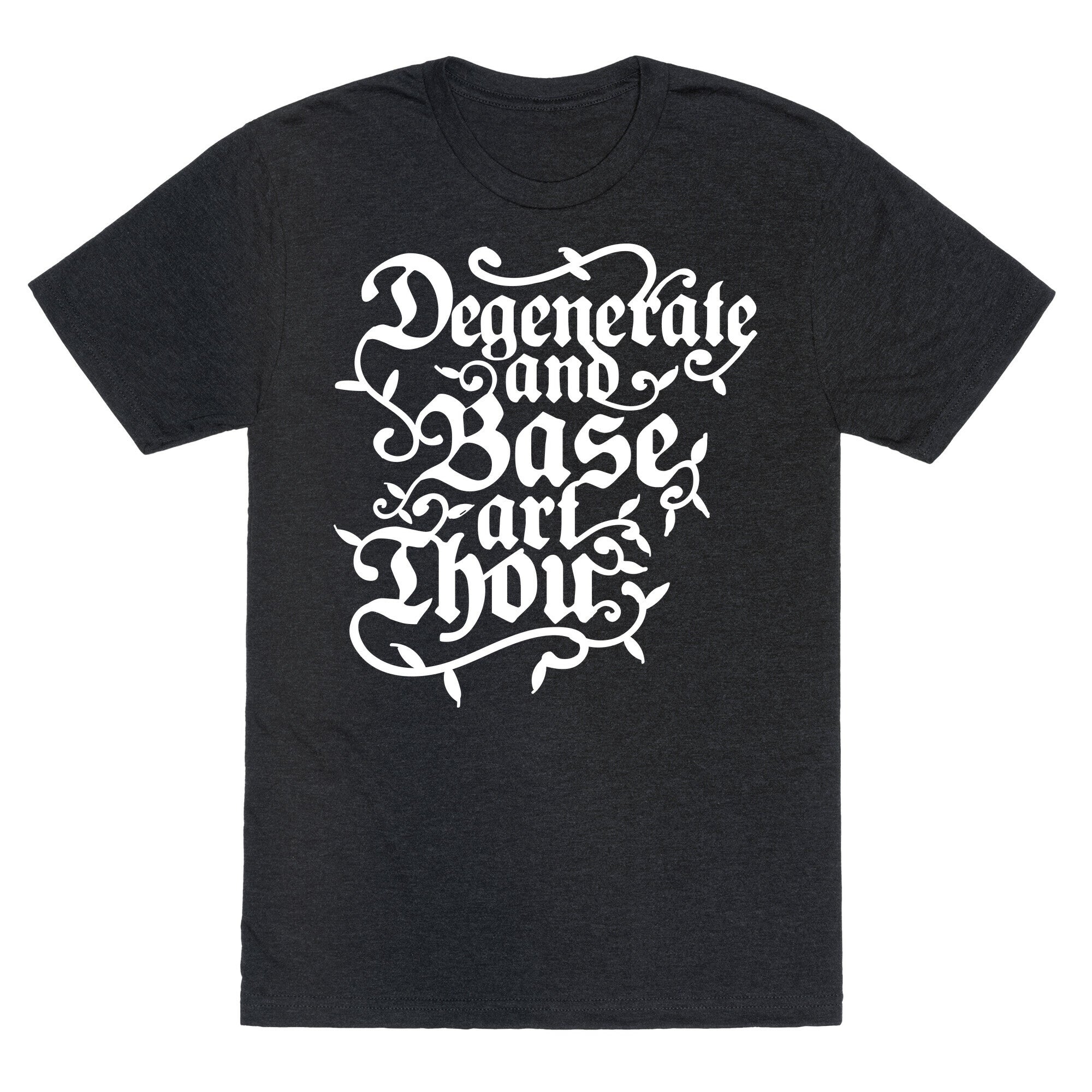 Degenerate and Base Art Thou Unisex Triblend Tee Hoodie, Sweatshirt | CoreVibeTees.com (Image 1)