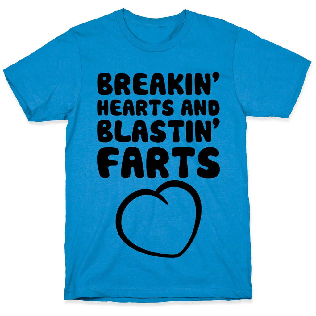Breakin' Hearts And Blastin' Farts T-Shirt Hoodie, Sweatshirt | CoreVibeTees.com (Image 1)