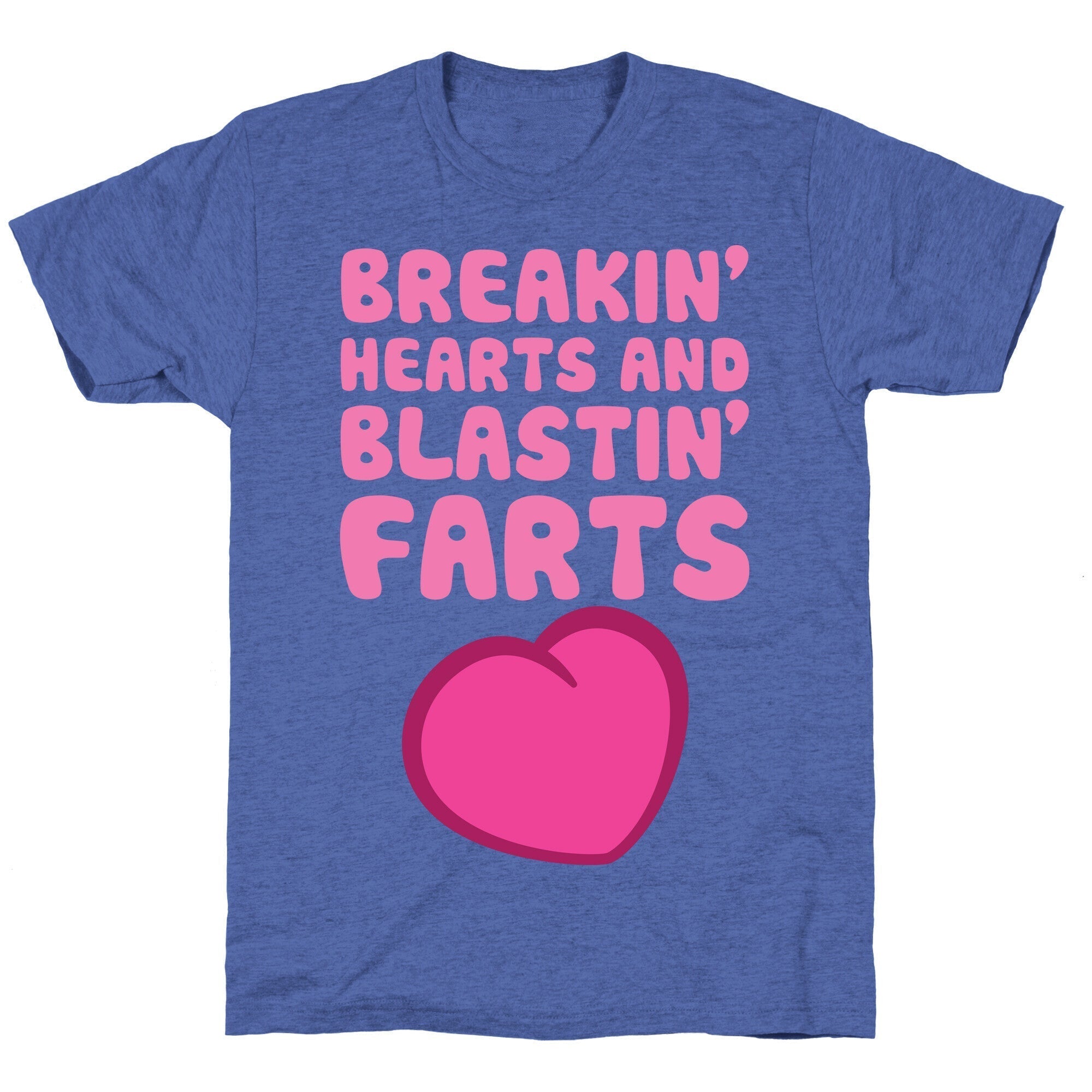 Breakin' Hearts And Blastin' Farts Unisex Triblend Tee Hoodie, Sweatshirt | CoreVibeTees.com (Image 5)