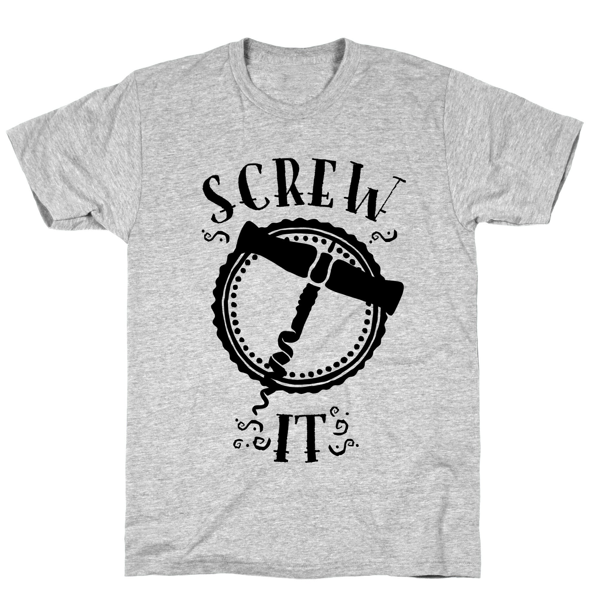 (Cork) Screw It T-Shirt Hoodie, Sweatshirt | CoreVibeTees.com (Image 3)