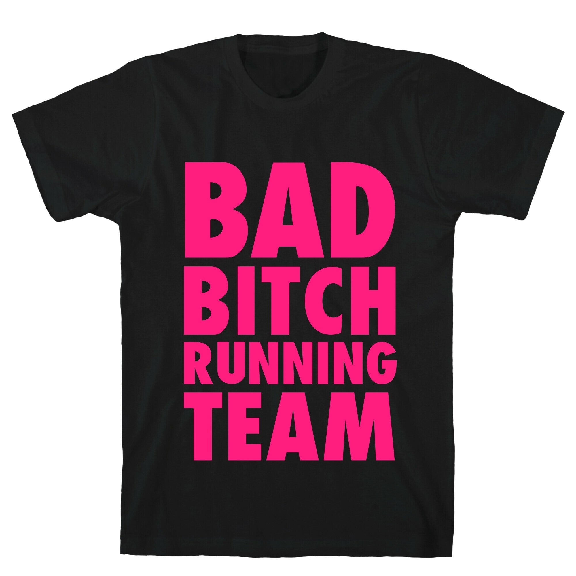 Bad Bitch Running Team T-Shirt Hoodie, Sweatshirt | CoreVibeTees.com (Image 1)