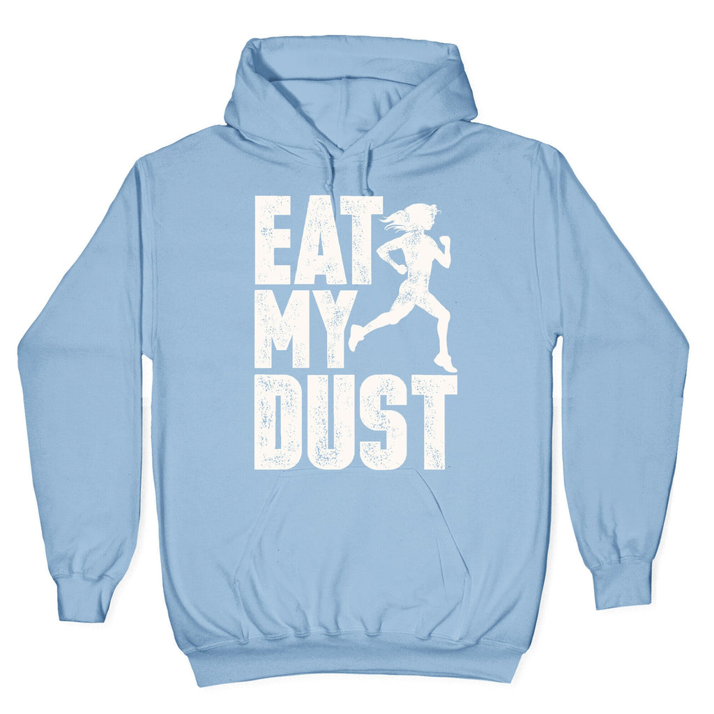 Eat My Dust Hoodie T-Shirts, Sweatshirt | CoreVibeTees.com (Image 4)