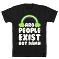 Aro People Exist Hot Damn T-Shirt Hoodie, Sweatshirt | CoreVibeTees.com (Image 1)