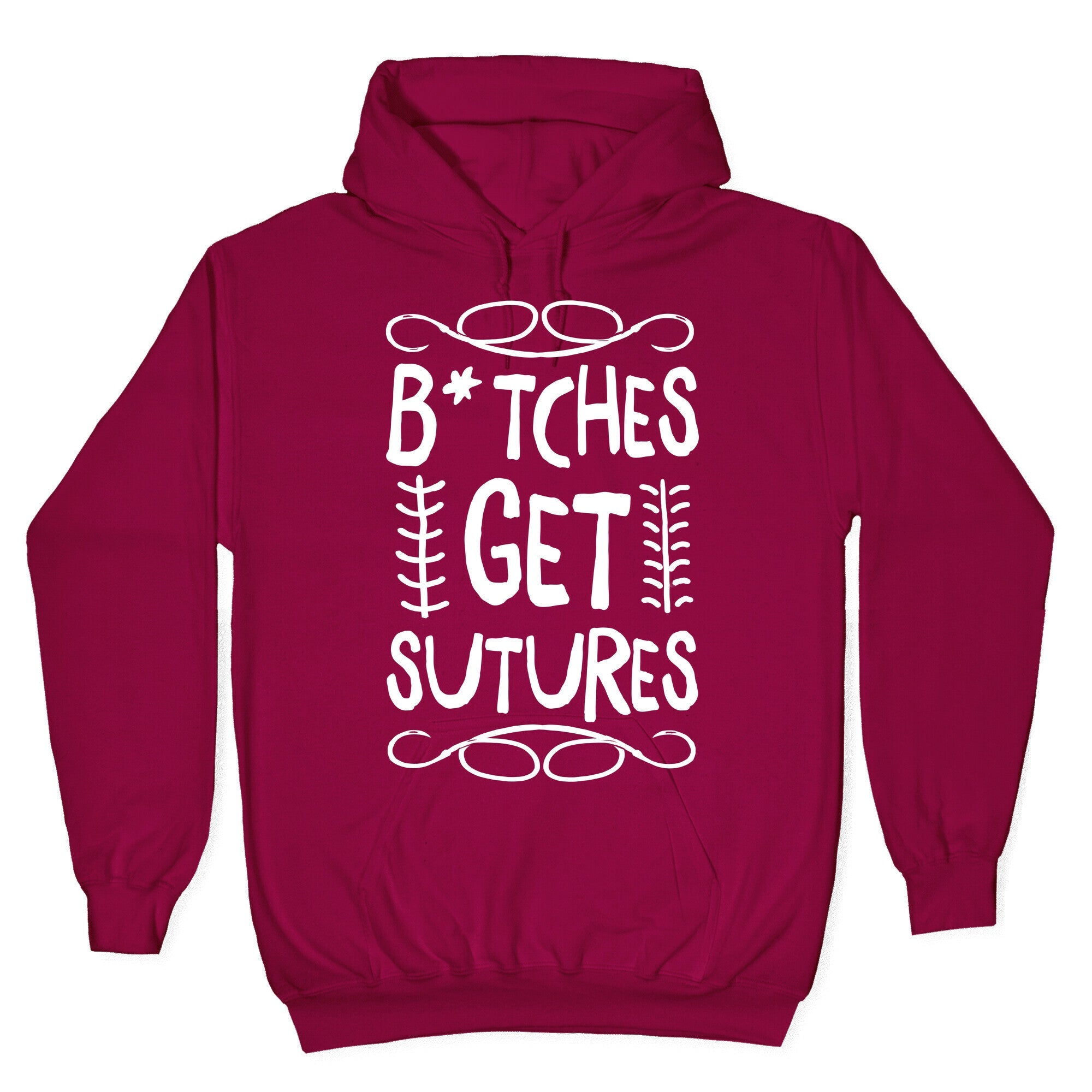 B*tches get Sutures Hoodie T-Shirts, Sweatshirt | CoreVibeTees.com (Image 5)