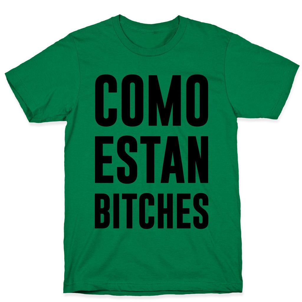 Como Estan Bitches T-Shirt Hoodie, Sweatshirt | CoreVibeTees.com (Image 4)