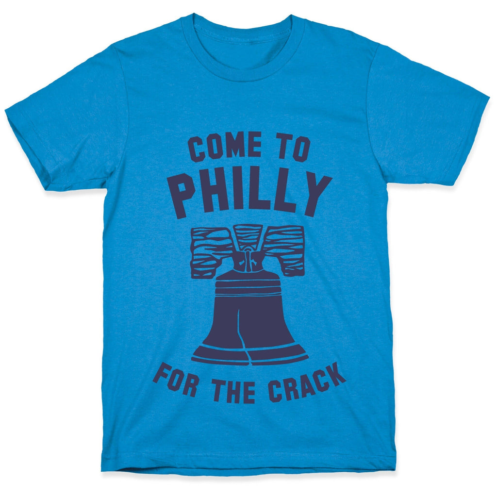 Come to Philly for the Crack T-Shirt Hoodie, Sweatshirt | CoreVibeTees.com (Image 1)