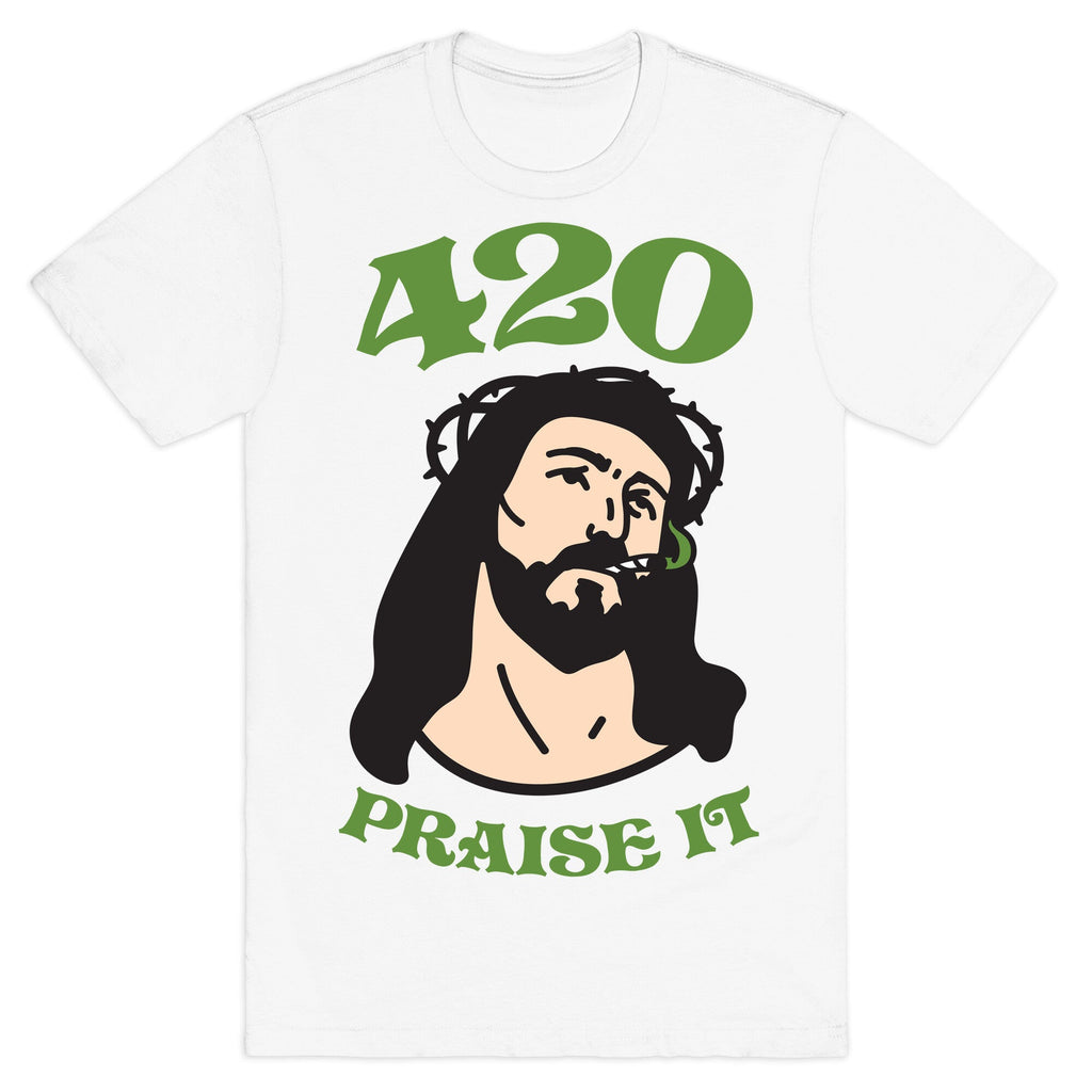 420 Praise It T-Shirt Hoodie, Sweatshirt | CoreVibeTees.com (Image 2)
