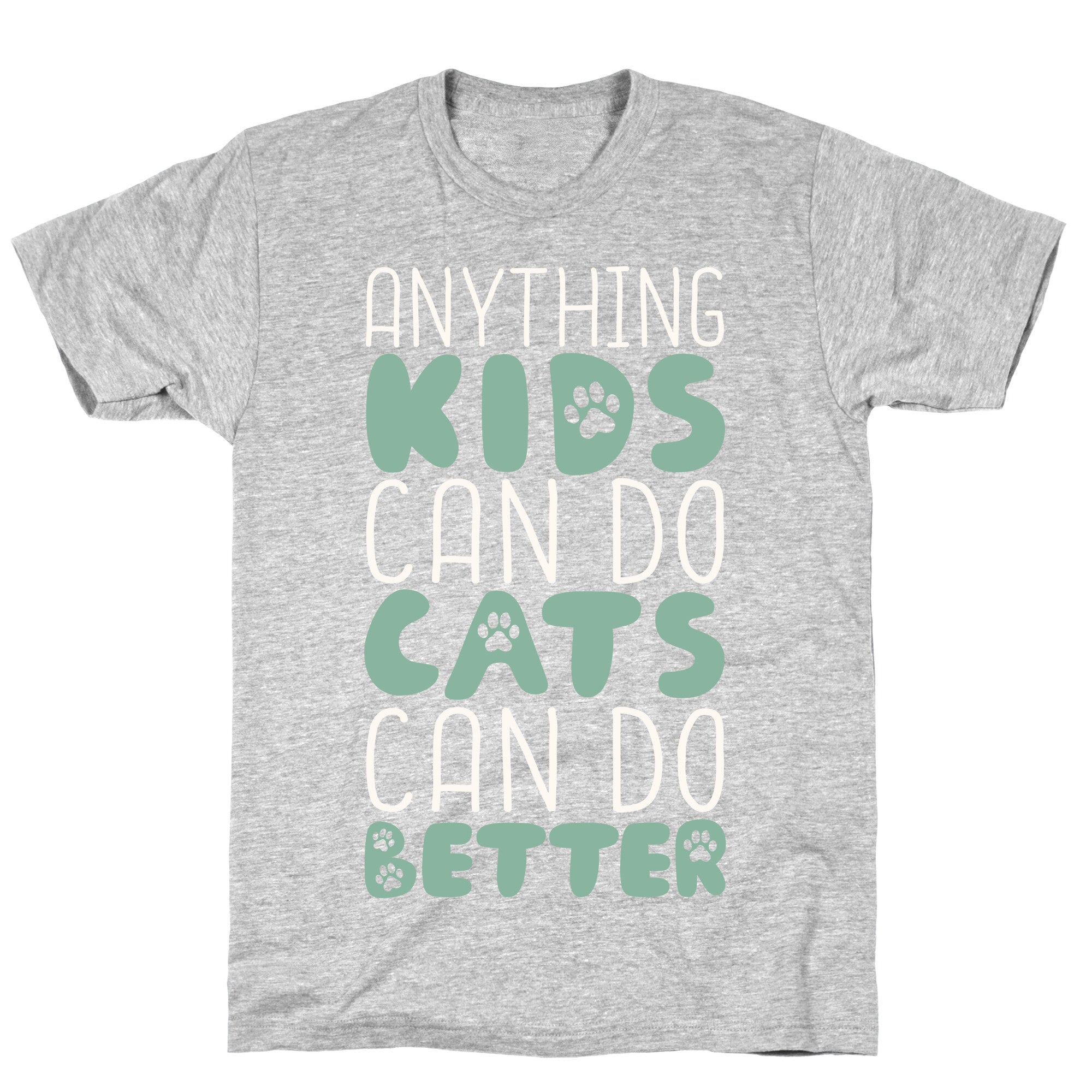 Anything Kids Can Do Cats Can Do Better T-Shirt Hoodie, Sweatshirt | CoreVibeTees.com (Image 2)
