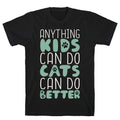 Anything Kids Can Do Cats Can Do Better T-Shirt Hoodie, Sweatshirt | CoreVibeTees.com (Image 1)