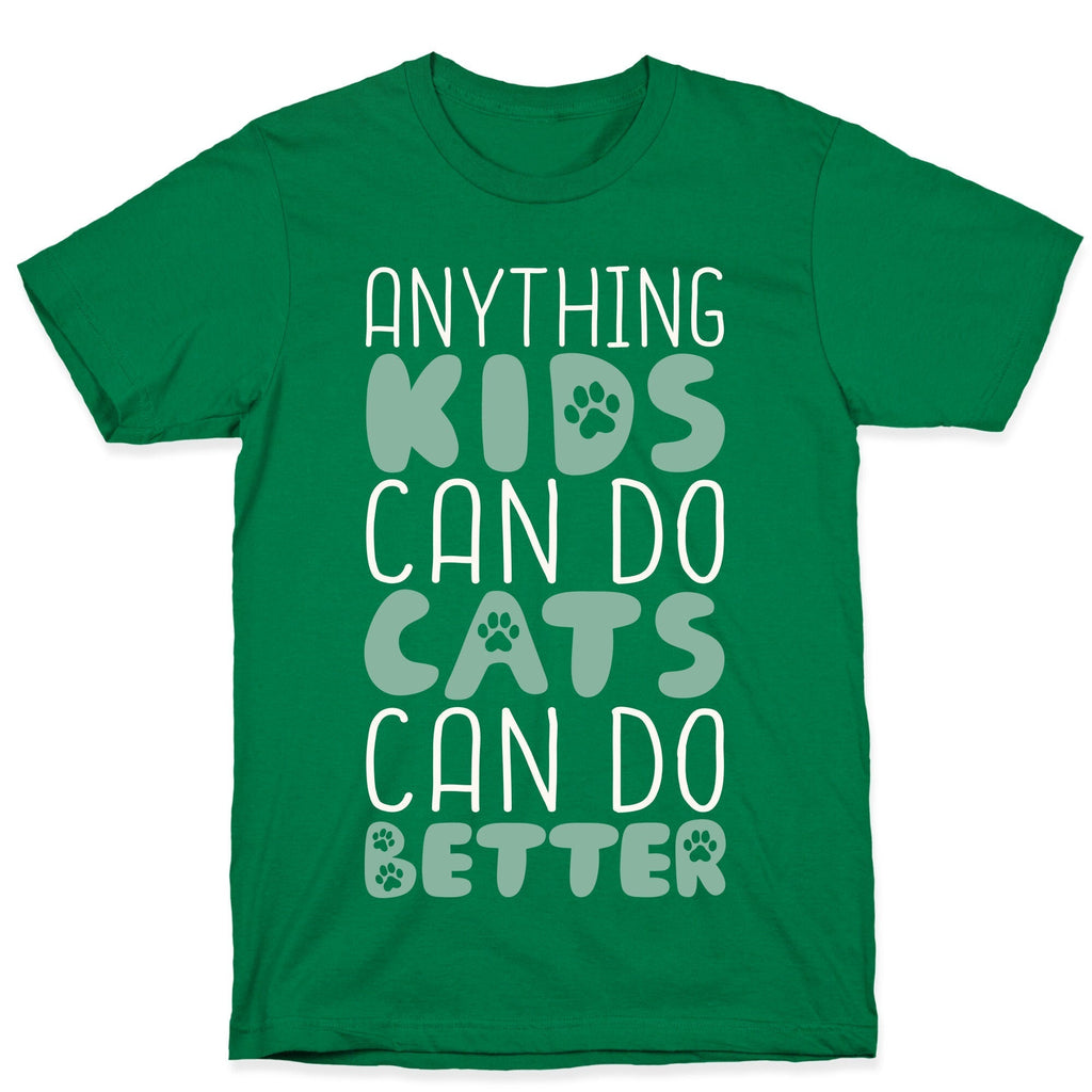 Anything Kids Can Do Cats Can Do Better T-Shirt Hoodie, Sweatshirt | CoreVibeTees.com (Image 3)