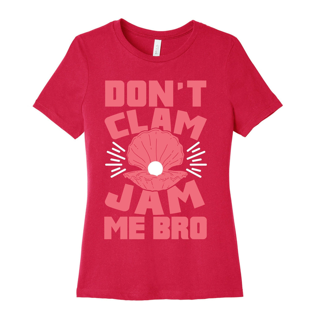 Don't Clam Jam Me Bro Women's Cotton Tee Hoodie, Sweatshirt | CoreVibeTees.com (Image 2)