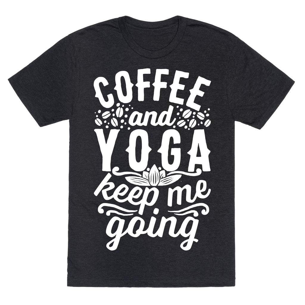 Coffee And Yoga Keep Me Going Unisex Triblend Tee Hoodie, Sweatshirt | CoreVibeTees.com (Image 1)