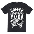 Coffee And Yoga Keep Me Going Unisex Triblend Tee Hoodie, Sweatshirt | CoreVibeTees.com (Image 1)