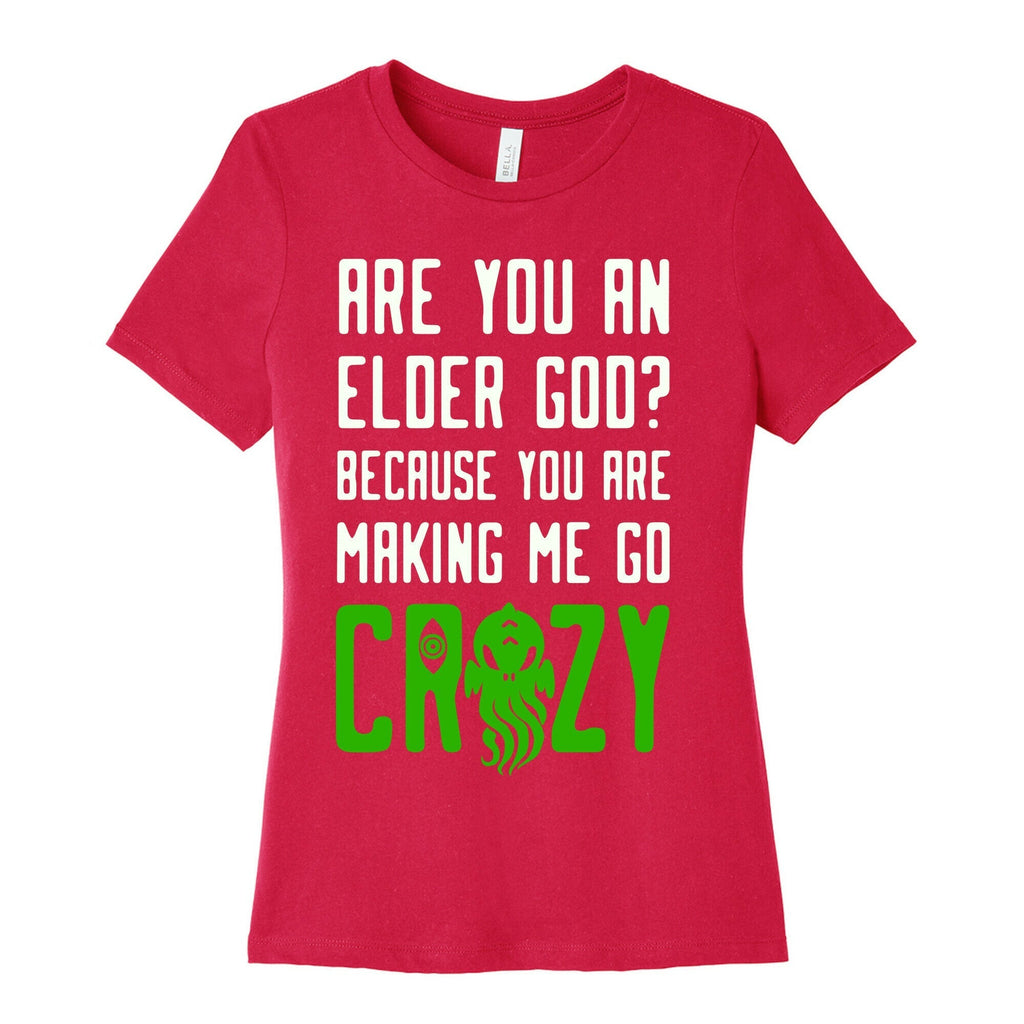 Are You an Elder God? Because You Are Making Me Go Crazy Women's Cotton Tee Hoodie, Sweatshirt | CoreVibeTees.com (Image 2)
