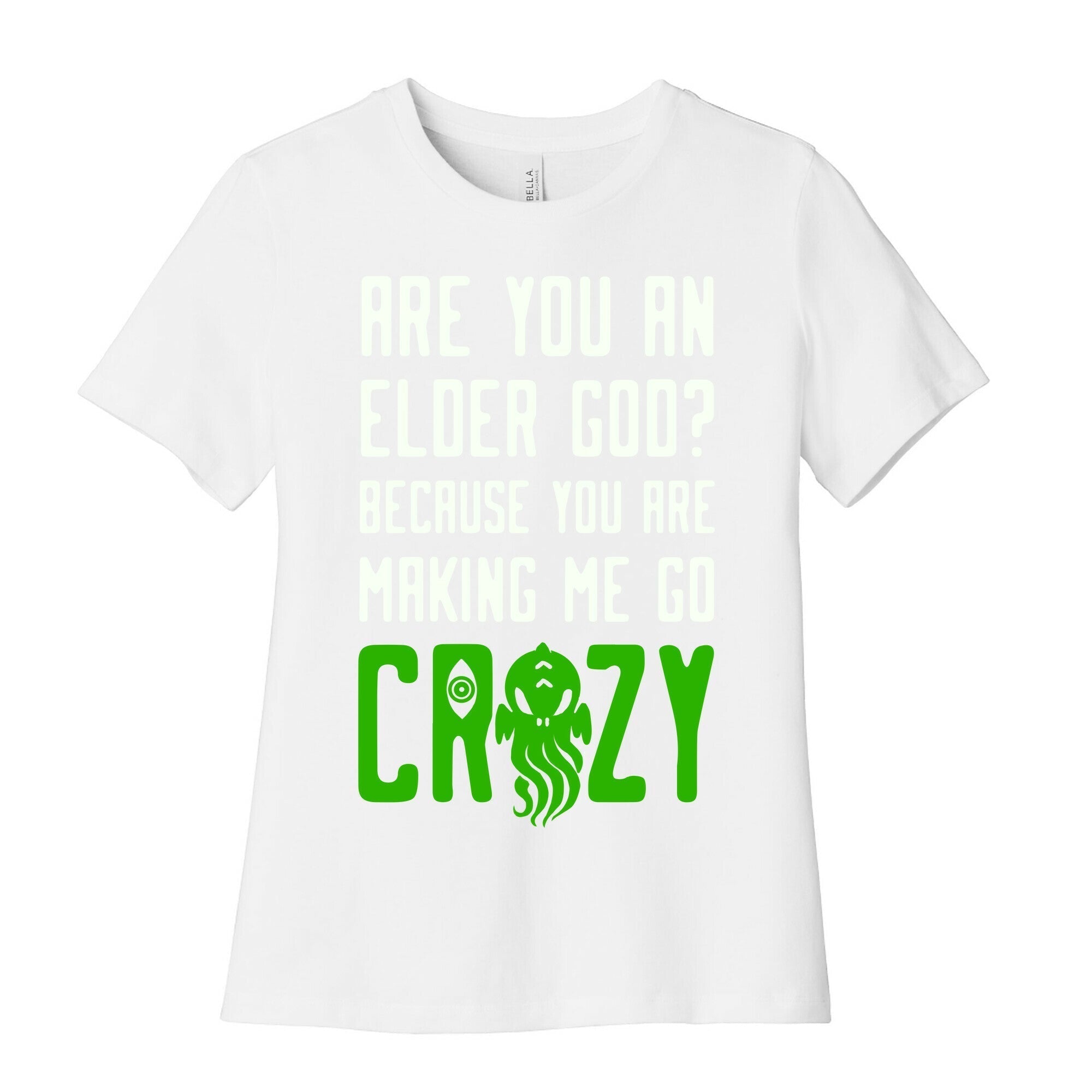 Are You an Elder God? Because You Are Making Me Go Crazy Women's Cotton Tee Hoodie, Sweatshirt | CoreVibeTees.com (Image 4)