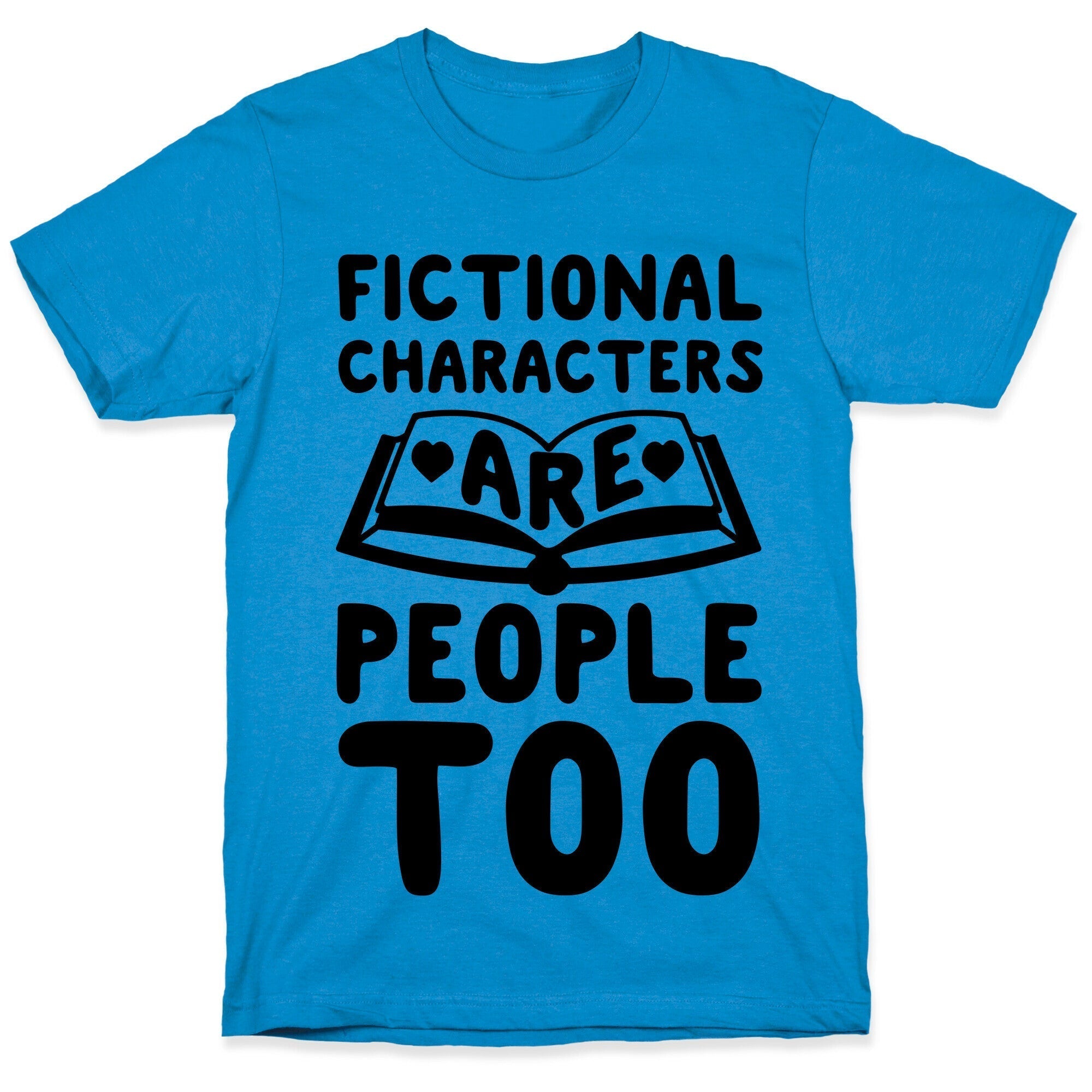 Fictional Characters Are People Too T-Shirt Hoodie, Sweatshirt | CoreVibeTees.com (Image 1)