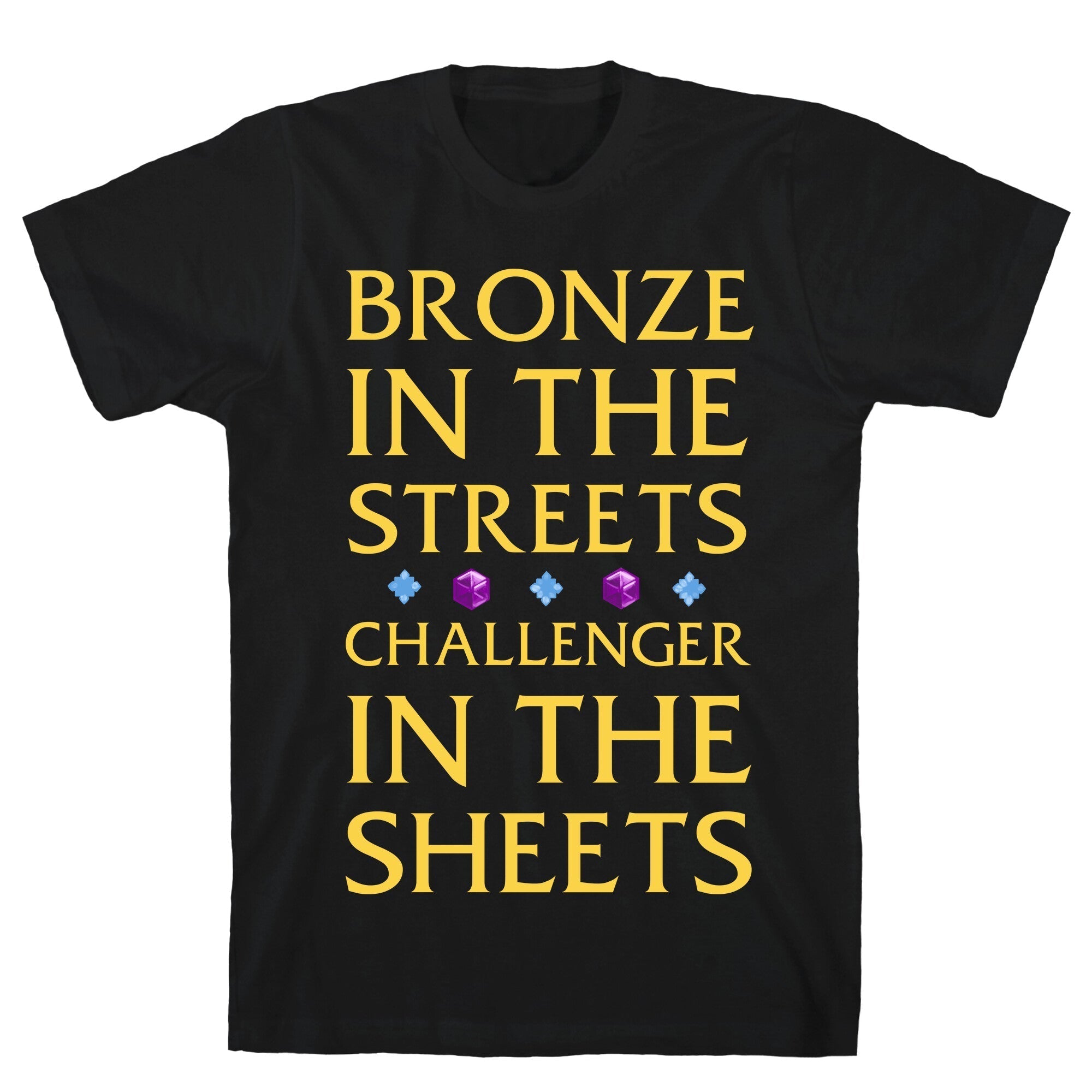Bronze in the Streets. Challenger in the Sheets T-Shirt Hoodie, Sweatshirt | CoreVibeTees.com (Image 1)