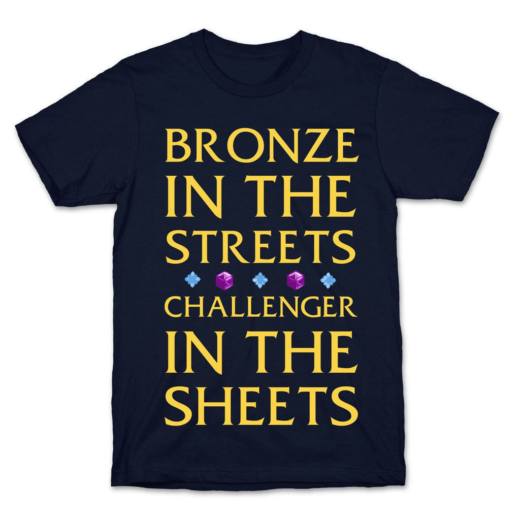 Bronze in the Streets. Challenger in the Sheets T-Shirt Hoodie, Sweatshirt | CoreVibeTees.com (Image 4)