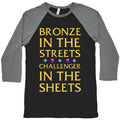Bronze in the Streets. Challenger in the Sheets Baseball Tee Hoodie, Sweatshirt | CoreVibeTees.com (Image 1)