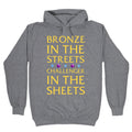Bronze in the Streets. Challenger in the Sheets Hoodie T-Shirts, Sweatshirt | CoreVibeTees.com (Image 1)