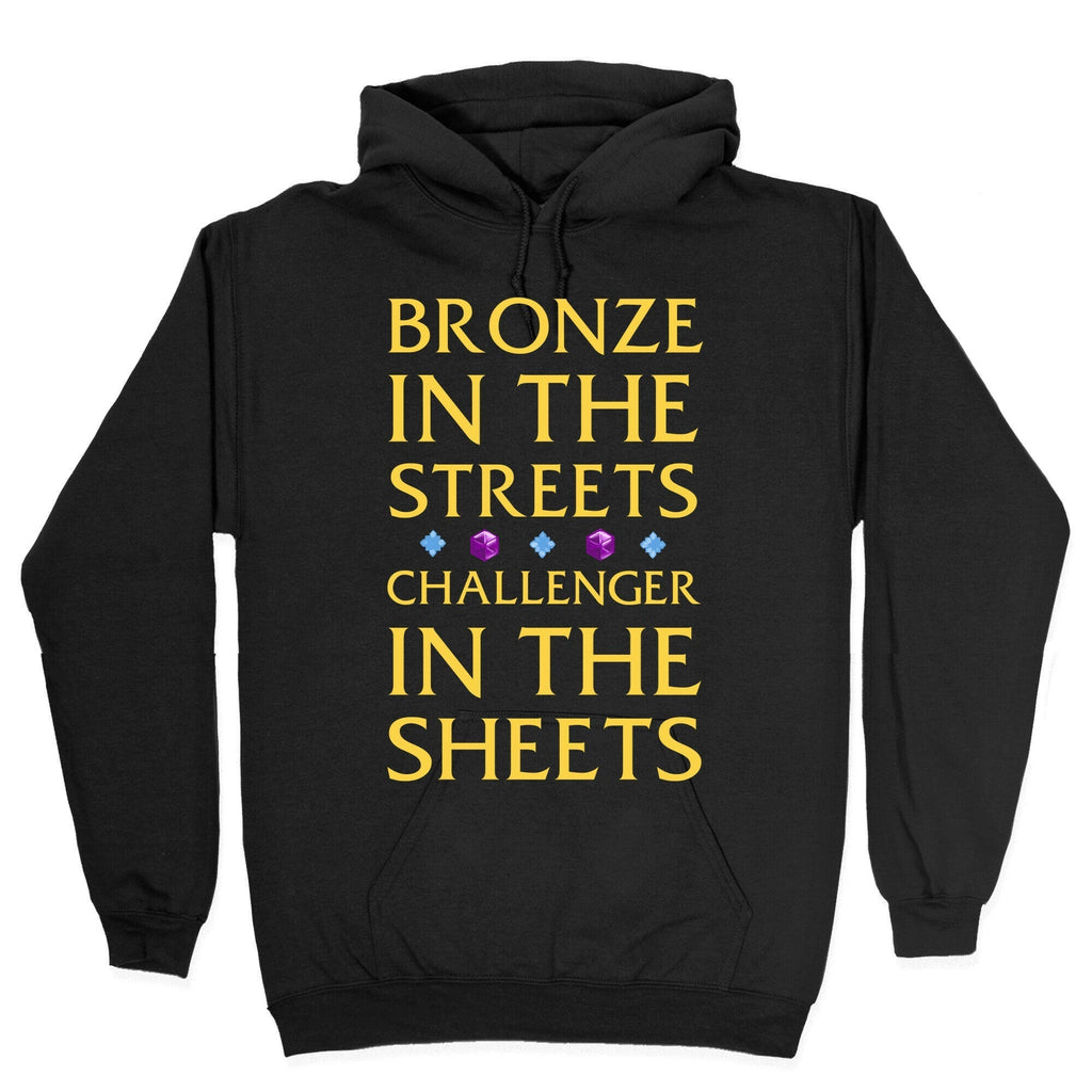 Bronze in the Streets. Challenger in the Sheets Hoodie T-Shirts, Sweatshirt | CoreVibeTees.com (Image 2)