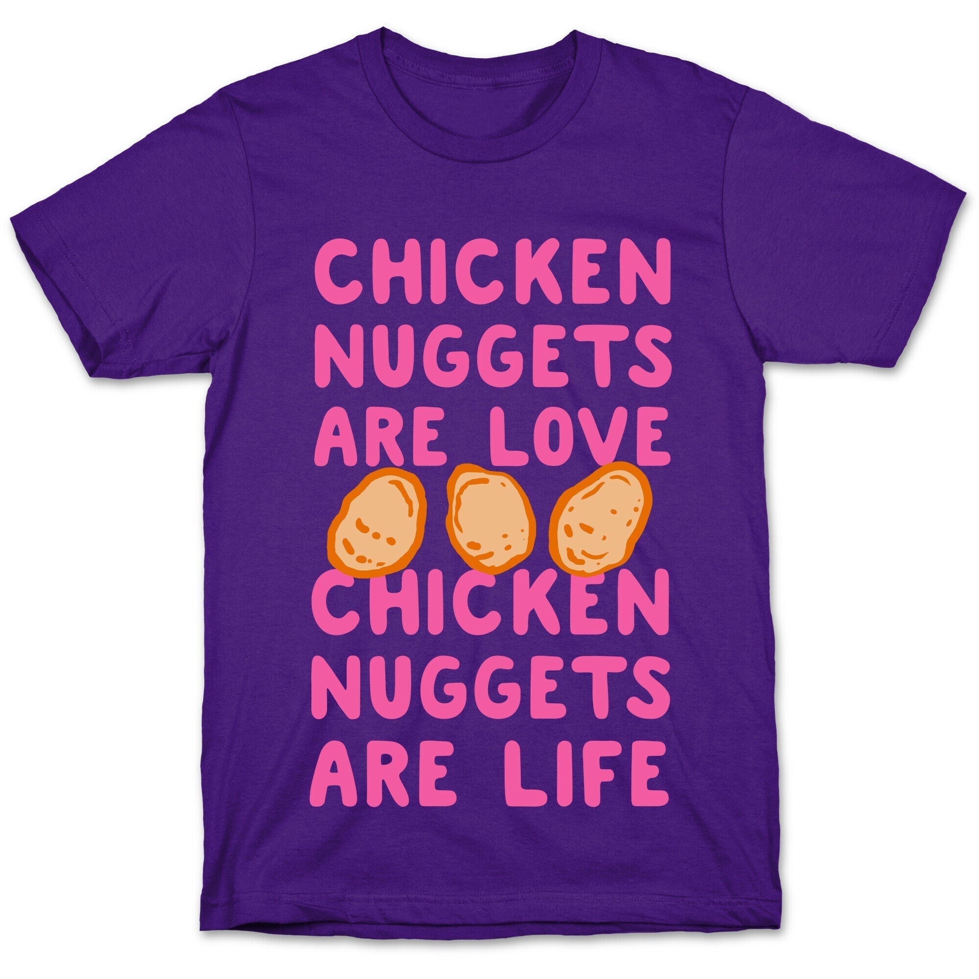 Chicken Nuggets Are Love. Chicken Nuggets Are Life. T-Shirt Hoodie, Sweatshirt | CoreVibeTees.com (Image 5)