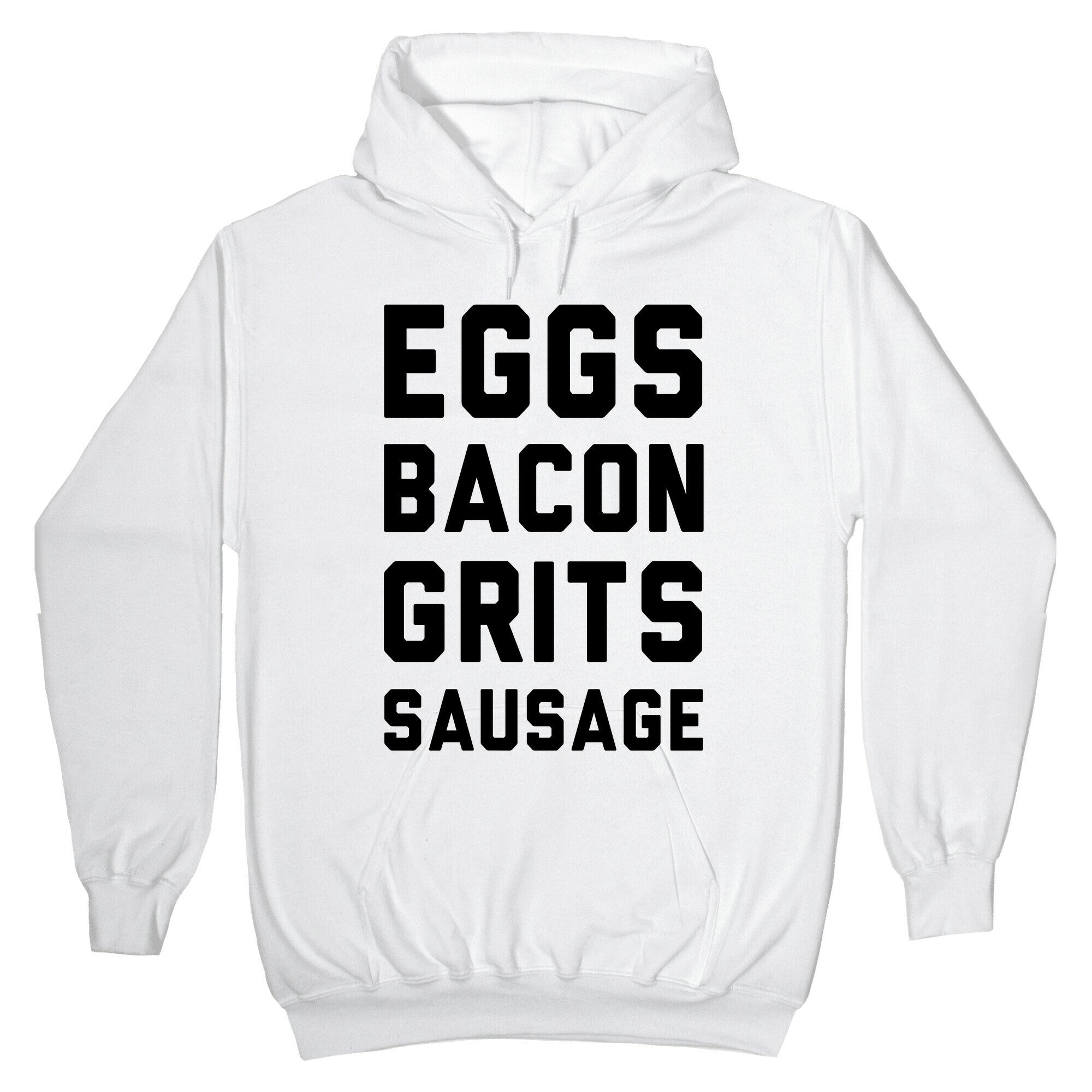 Eggs, Bacon, Grits, Sausage Hoodie T-Shirts, Sweatshirt | CoreVibeTees.com